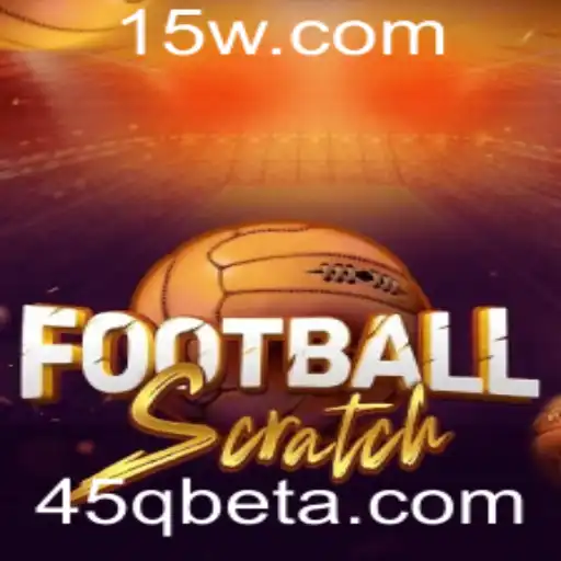 Descubra o Empolgante Mundo do FootballScratch Integrado com 45Qbet